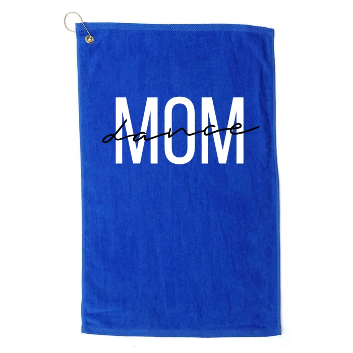 Dance Mom Funny Dance Mom Mother's Day Gift Platinum Collection Golf Towel