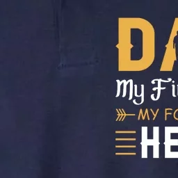 Dad My First Love My Forever Hero Gift For Dad Fathers Day Softstyle Adult Sport Polo