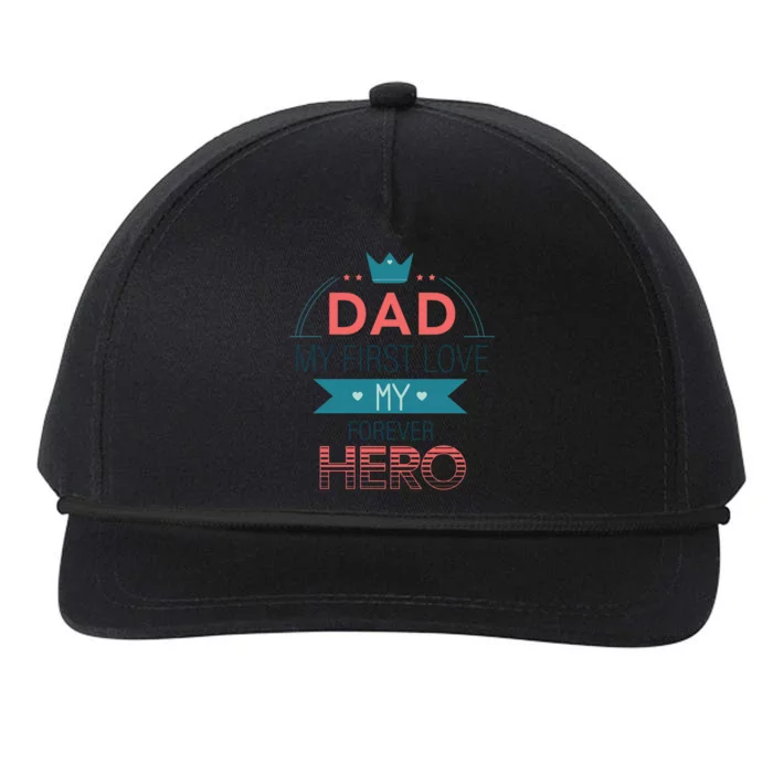 Dad My Frist Love My Forever Hero Snapback Five-Panel Rope Hat