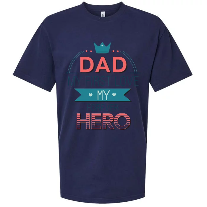 Dad My Frist Love My Forever Hero Sueded Cloud Jersey T-Shirt