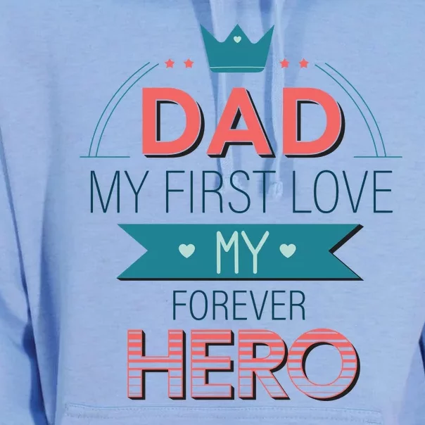 Dad My Frist Love My Forever Hero Unisex Surf Hoodie