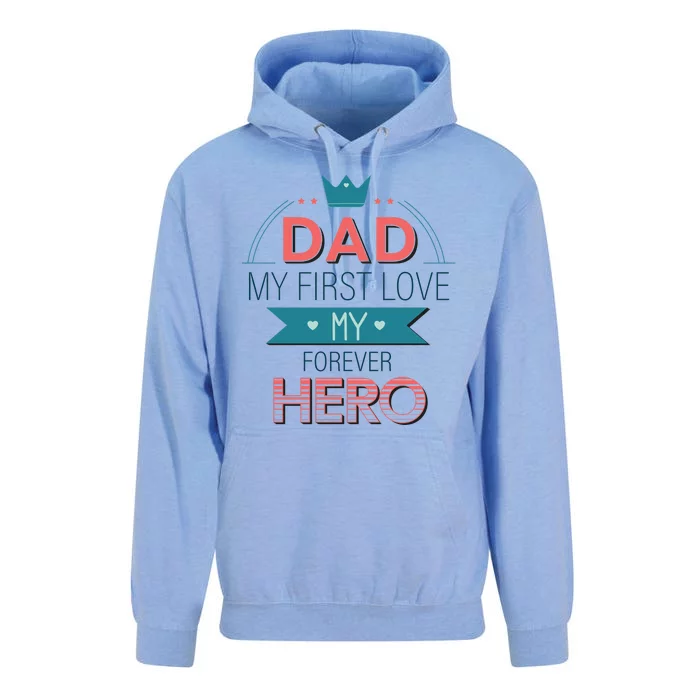 Dad My Frist Love My Forever Hero Unisex Surf Hoodie