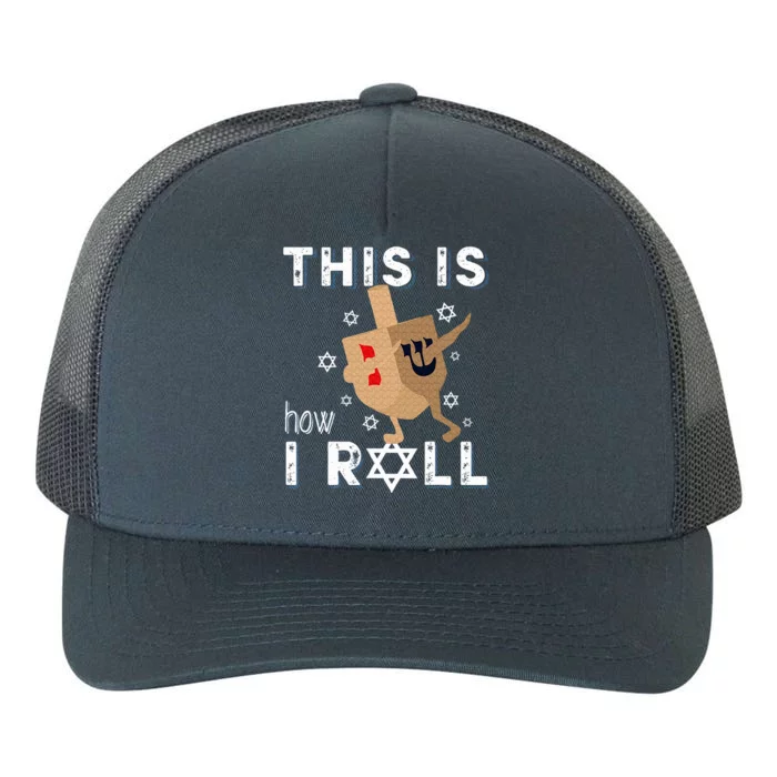 Dreidel Menorah Funny Hanukkah Gift This Is How I Roll Yupoong Adult 5-Panel Trucker Hat