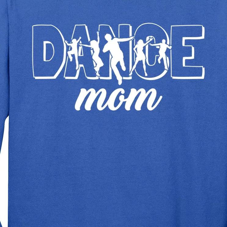 Dance Mom Funny Dancing Mommy Proud Dancer Mother Funny Gift Long Sleeve Shirt