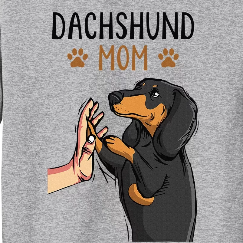 Dachshund Mom Funny Weenie Mama Dog Lover Tall Sweatshirt