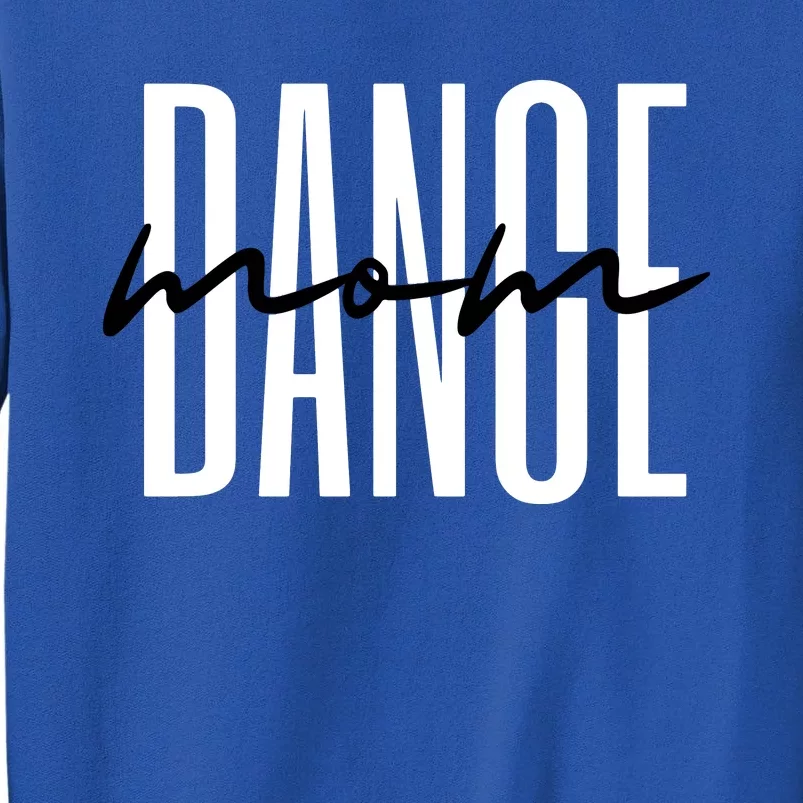 Dance Mom Funny Dance Mom Mothers Day Sweatshirt