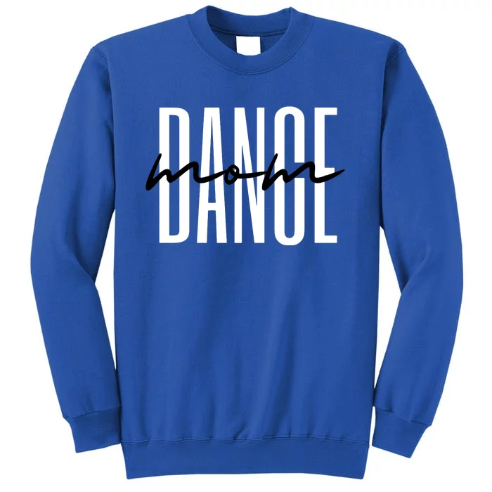 Dance Mom Funny Dance Mom Mothers Day Sweatshirt