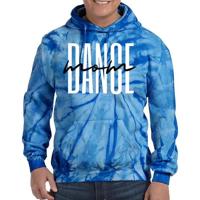 Dance Mom Funny Dance Mom Mothers Day Tie Dye Hoodie