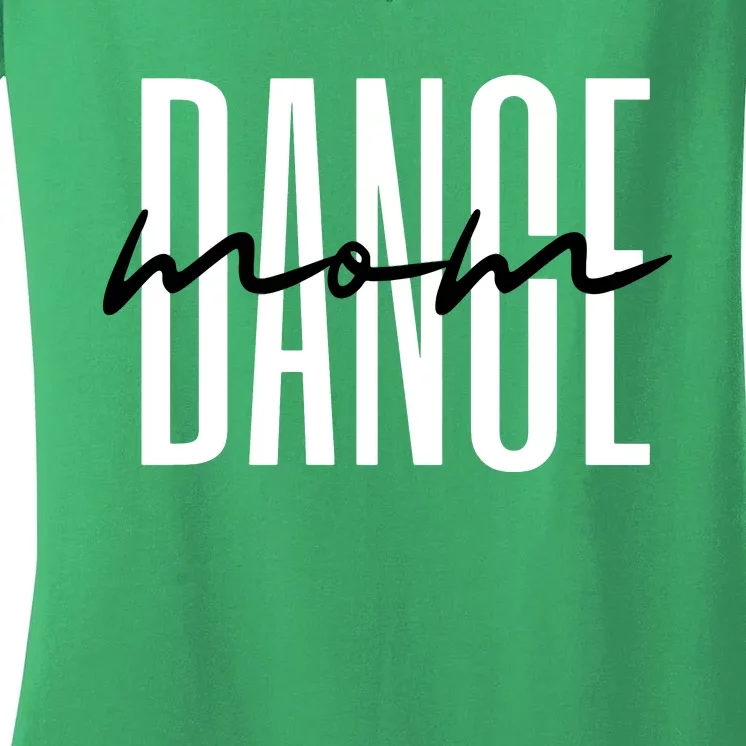 Dance Mom Funny Dance Mom Mothers Day Women's V-Neck T-Shirt