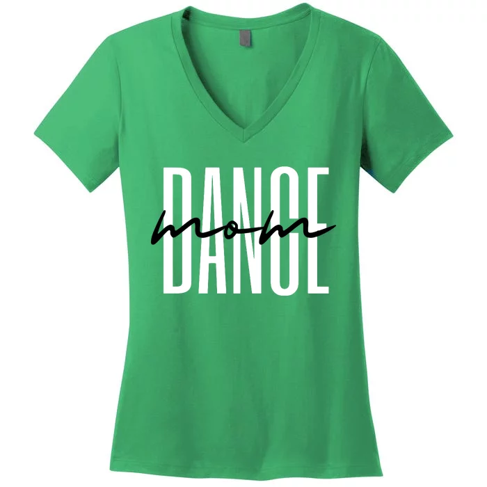 Dance Mom Funny Dance Mom Mothers Day Women's V-Neck T-Shirt