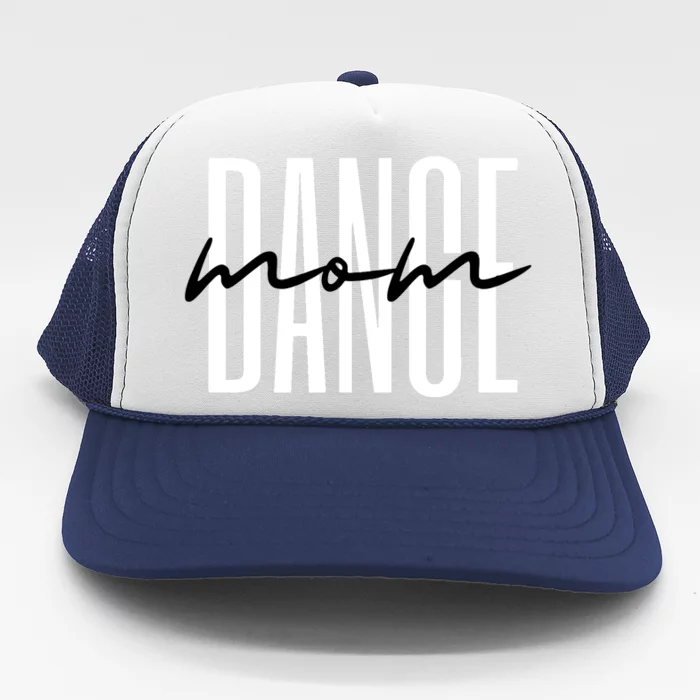 Dance Mom Funny Dance Mom Mothers Day Trucker Hat