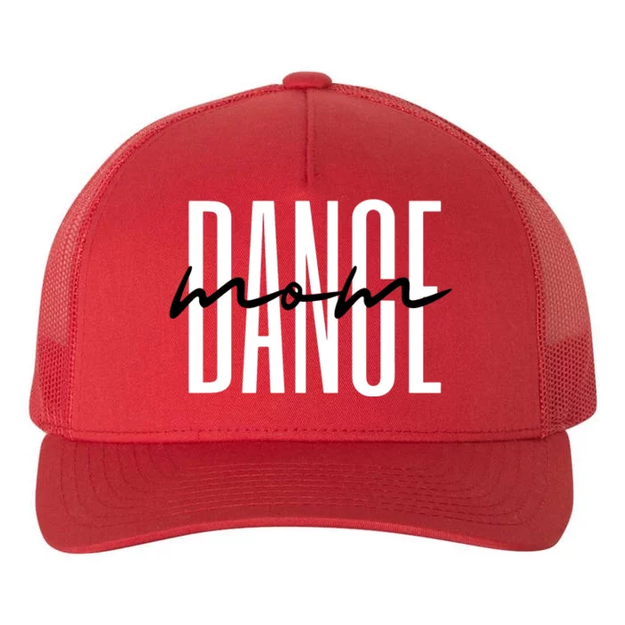 Dance Mom Funny Dance Mom Mothers Day Yupoong Adult 5-Panel Trucker Hat