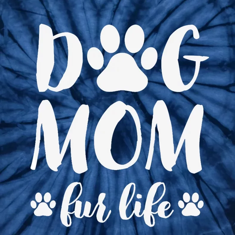 Dog Mom Fur Life Mothers Day Gift for Wo Wife Dogs Tie-Dye T-Shirt