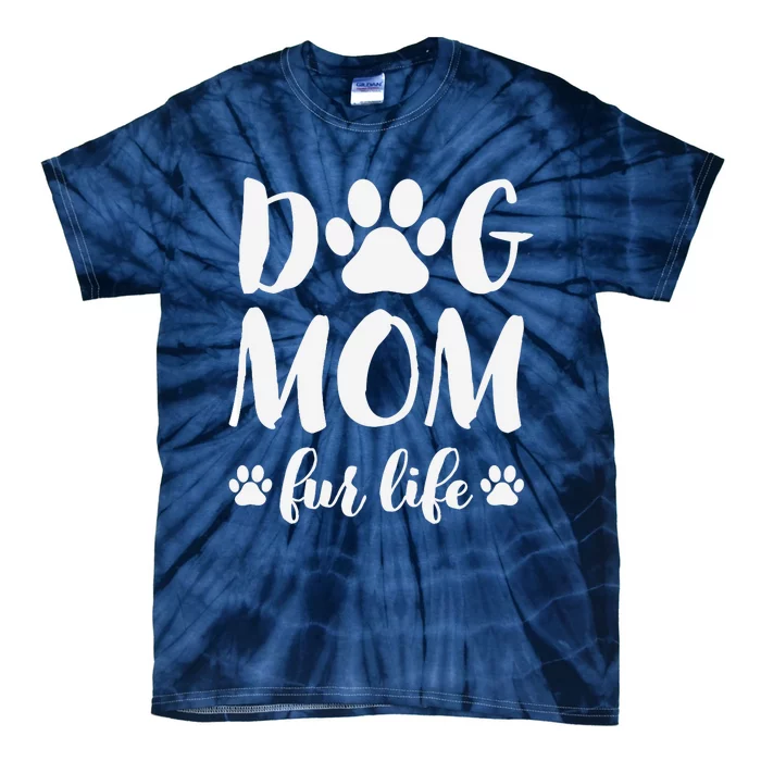 Dog Mom Fur Life Mothers Day Gift for Wo Wife Dogs Tie-Dye T-Shirt