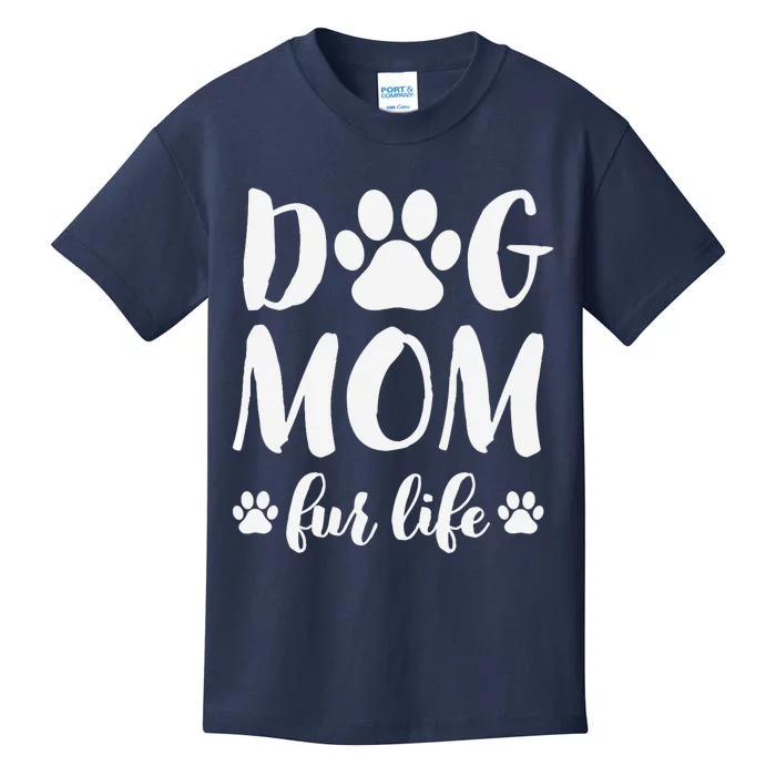 Dog Mom Fur Life Mothers Day Gift for Wo Wife Dogs Kids T-Shirt