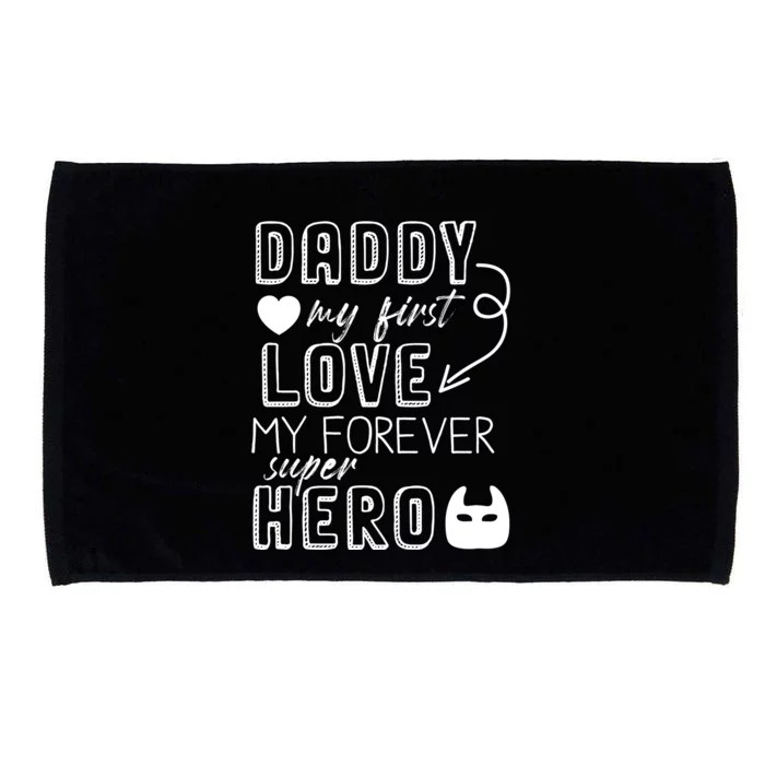 Daddy My First Love My Forever Superhero Cute Microfiber Hand Towel