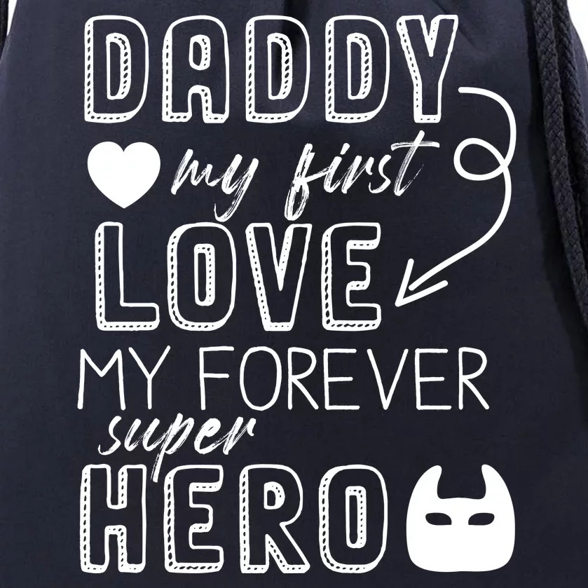 Daddy My First Love My Forever Superhero Cute Drawstring Bag