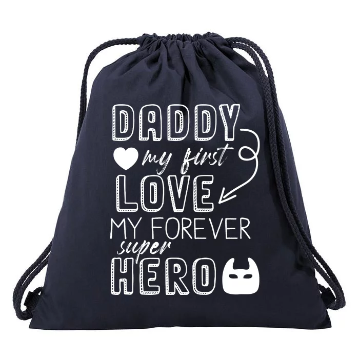 Daddy My First Love My Forever Superhero Cute Drawstring Bag