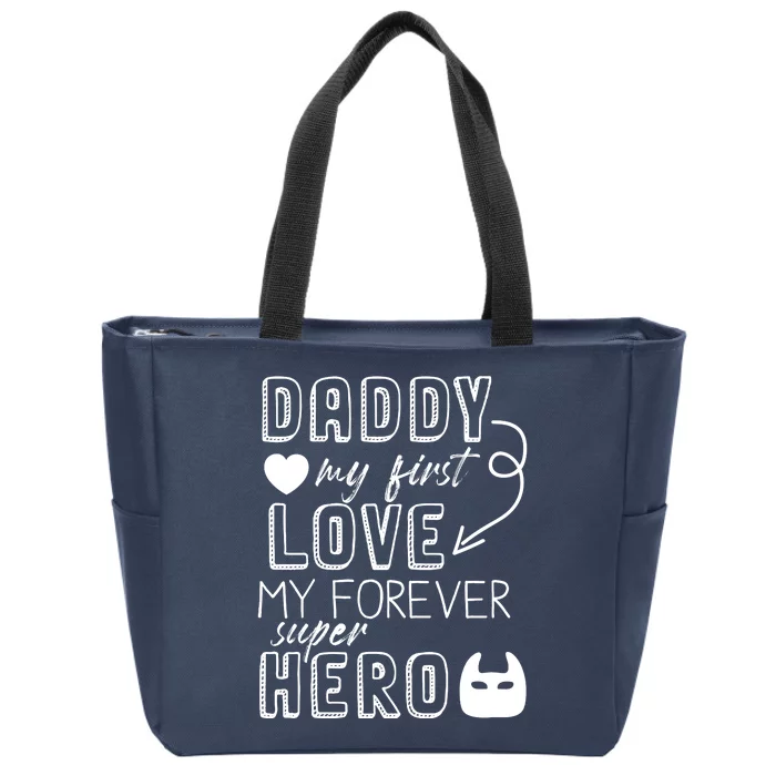 Daddy My First Love My Forever Superhero Cute Zip Tote Bag