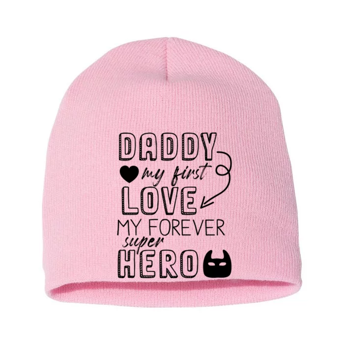 Daddy My First Love My Forever Superhero Cute Short Acrylic Beanie