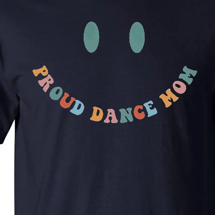 Dance Mom Funny Dance Mom MotherS Day Tall T-Shirt