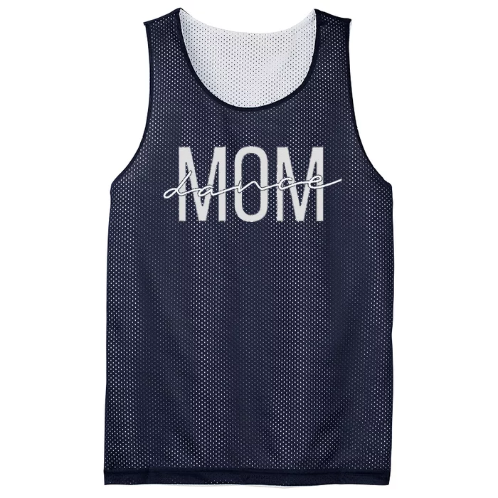 Dance Mom Funny Dance Mom MotherS Day Mesh Reversible Basketball Jersey Tank