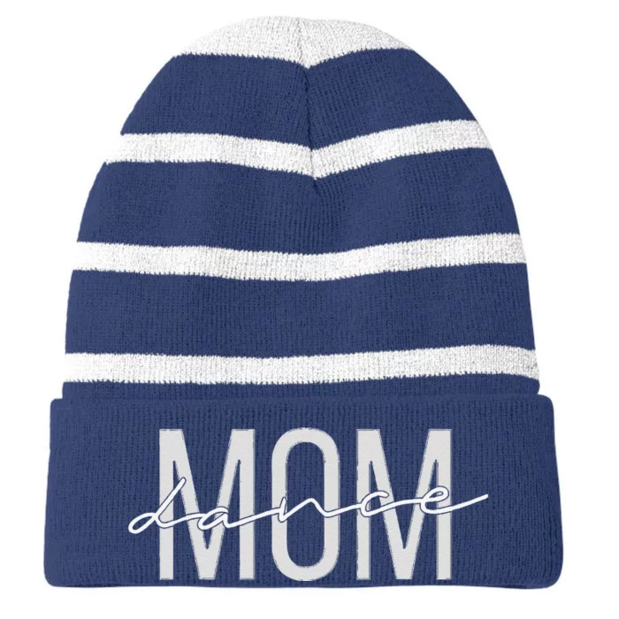 Dance Mom Funny Dance Mom MotherS Day Striped Beanie with Solid Band