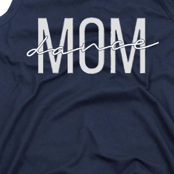 Dance Mom Funny Dance Mom MotherS Day Tank Top