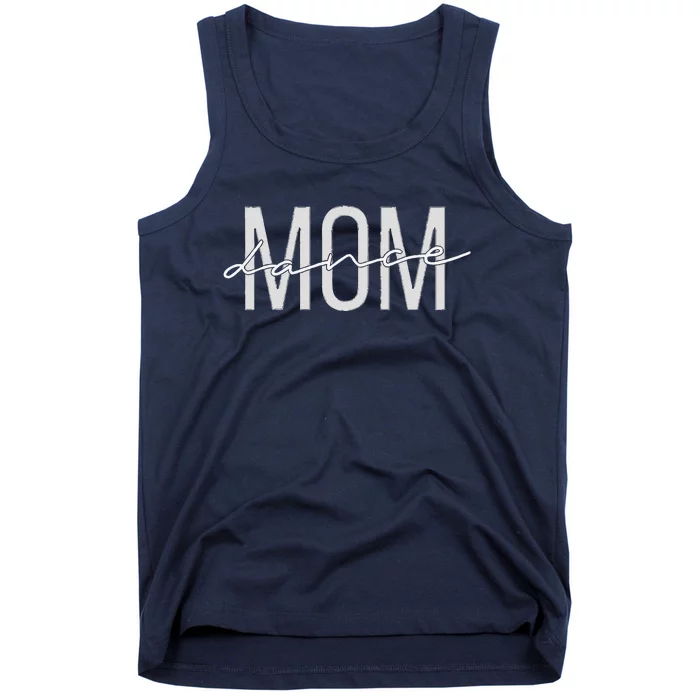 Dance Mom Funny Dance Mom MotherS Day Tank Top