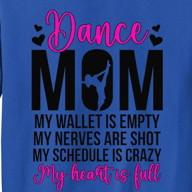 Dance Mom Funny Dancing Mom Of A Dancer Mama Dance Mother Tall Sweatshirt