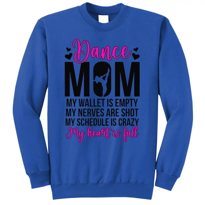 Dance Mom Funny Dancing Mom Of A Dancer Mama Dance Mother Tall Sweatshirt