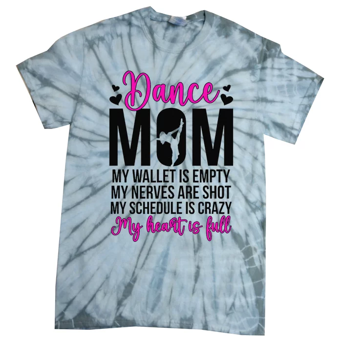 Dance Mom Funny Dancing Mom Of A Dancer Mama Dance Mother Tie-Dye T-Shirt