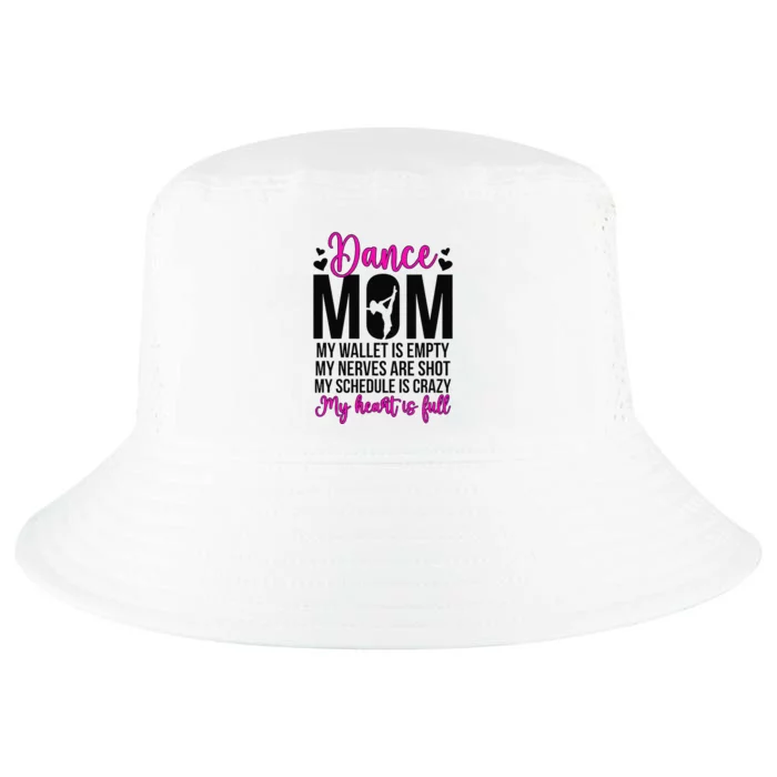 Dance Mom Funny Dancing Mom Of A Dancer Mama Dance Mother Cool Comfort Performance Bucket Hat