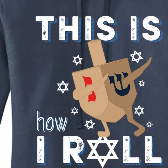 Dreidel Menorah Funny Hanukkah Gift This Is How I Roll Women's Pullover Hoodie