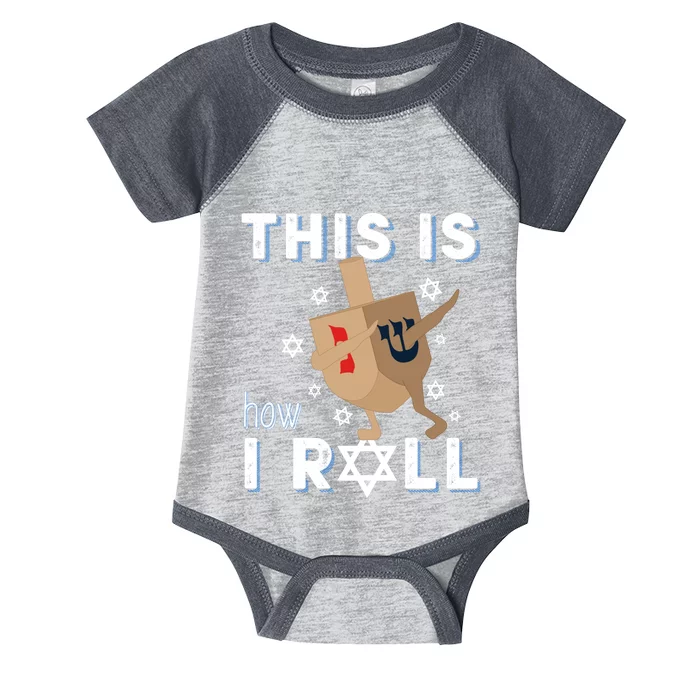 Dreidel Menorah Funny Hanukkah Gift This Is How I Roll Infant Baby Jersey Bodysuit