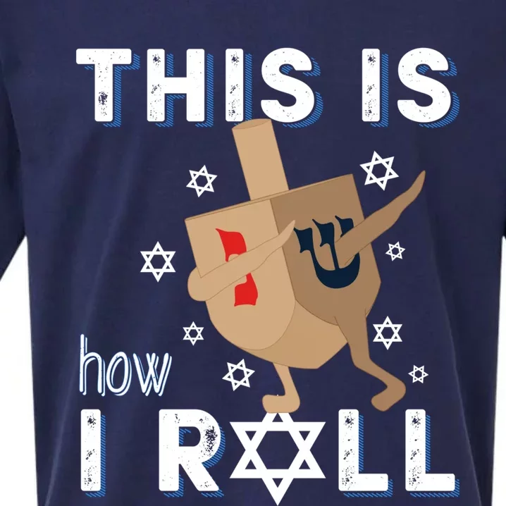 Dreidel Menorah Funny Hanukkah Gift This Is How I Roll Sueded Cloud Jersey T-Shirt