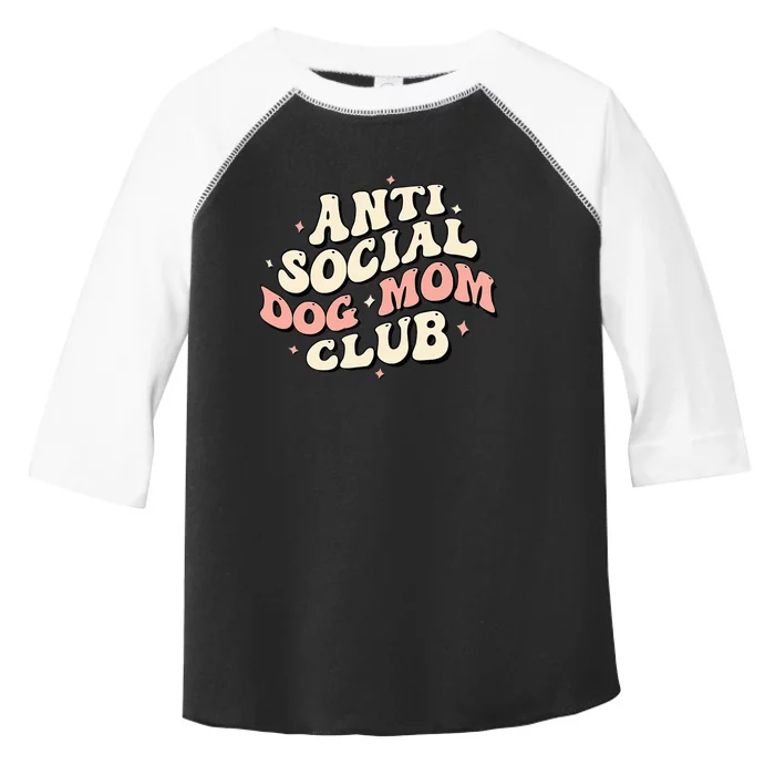 Dog Mom Funny Anti Social Dog Mom Club Anti Social Moms Toddler Fine Jersey T-Shirt