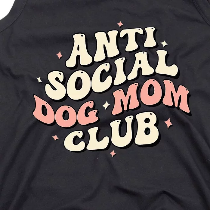 Dog Mom Funny Anti Social Dog Mom Club Anti Social Moms Tank Top