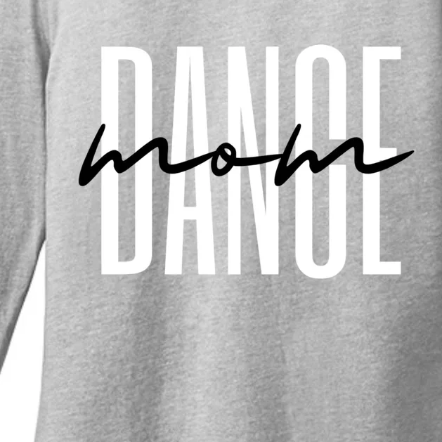 Dance Mom Funny Dance Mom MotherS Day Gift Womens CVC Long Sleeve Shirt