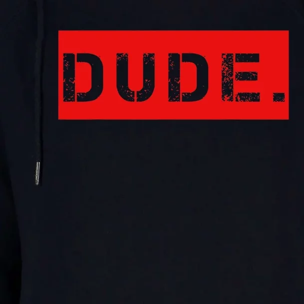 Dude Meme Funny Bruh Friend Slang Greeting Womens Funnel Neck Pullover Hood