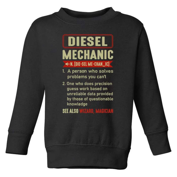 Diesel Mechanic Funny Sayings Car Diesel For Dad Auto Garage Toddler Sweatshirt