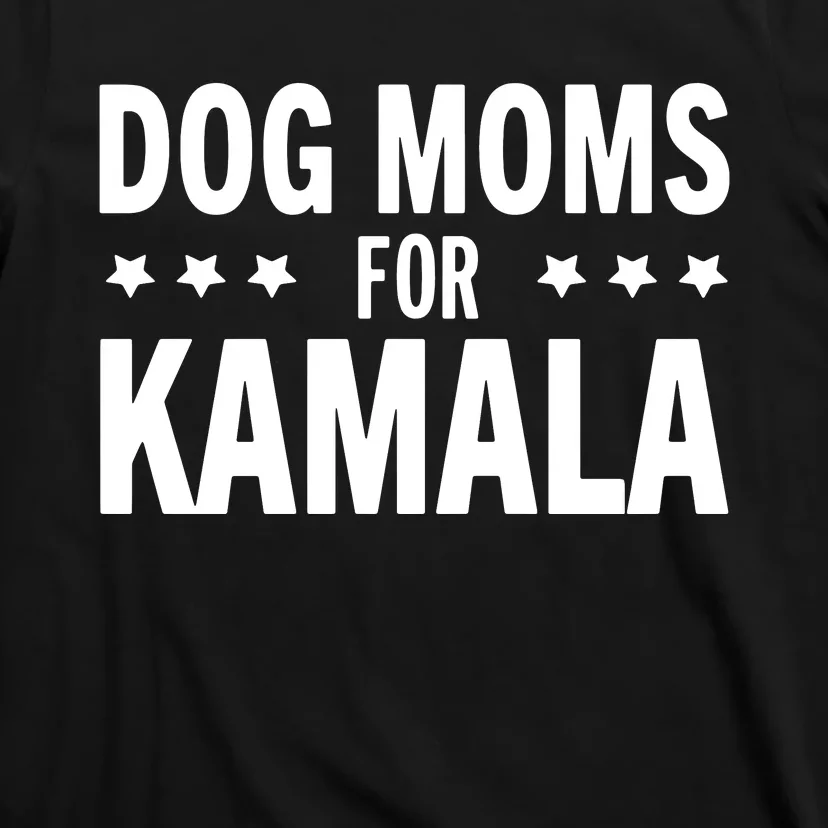 Dog Moms For Kamala Childless Dog Ladies T-Shirt