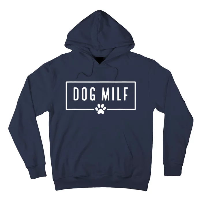 DOG MILF Funny Dog Mom Hoodie