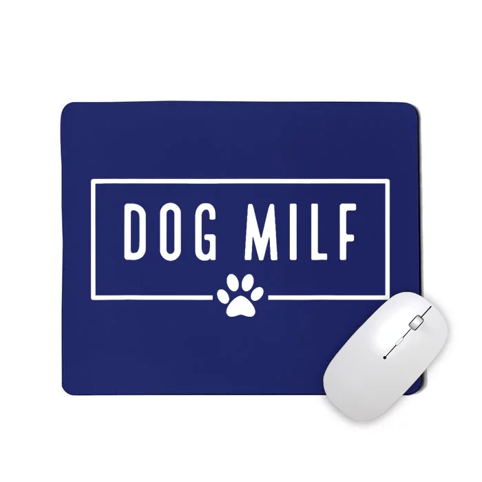 DOG MILF Funny Dog Mom Mousepad