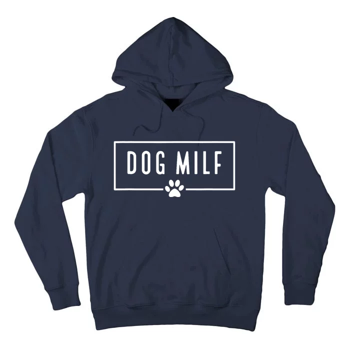 DOG MILF Funny Dog Mom Tall Hoodie