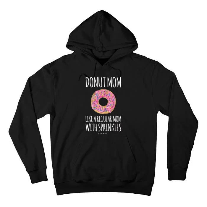 Donut Mom . Funny Mom S For Women Tall Hoodie