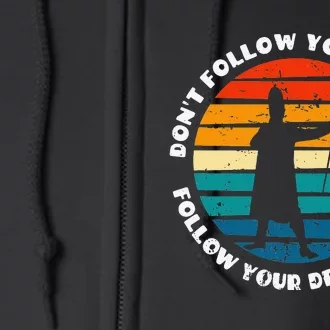 Drum Major Funny Quote Don't Follow Your Dreams Full Zip Hoodie