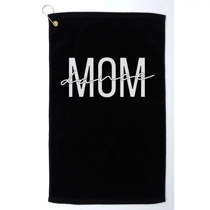 Dance Mom Funny Dance Mom Mother's Day Platinum Collection Golf Towel