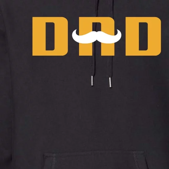 Dad Mustache Fathers Day Premium Hoodie