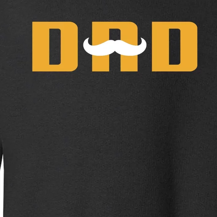 Dad Mustache Fathers Day Toddler Sweatshirt